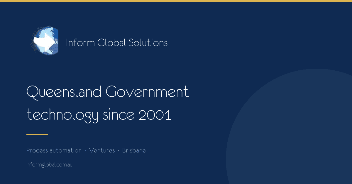 Inform Global Solutions - Queensland Government technology since 2001